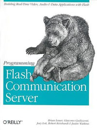 Programming Flash Communication Server : O'Reilly Ser. - Robert Reinhardt