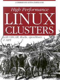 High Performance Linux Clusters : Nutshell Handbooks - Joseph D. Sloan