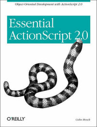 Essential ActionScript 2.0 : O'Reilly Ser. - Colin Moock