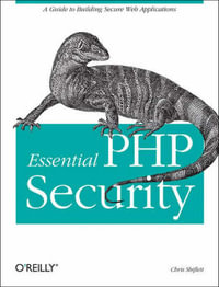 Essential PHP Security : O'Reilly Ser. - Chris Shiflett
