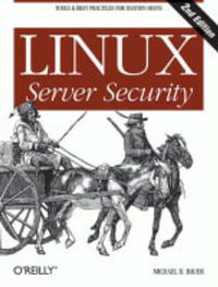 Linux Server Security : O'Reilly Ser. - Michael D. Bauer