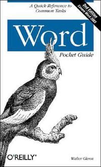 Word Pocket Guide 2e : Pocket References Ser. - Walter Glenn