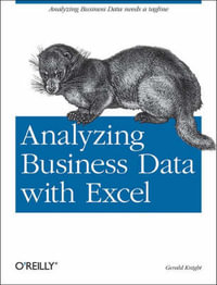 Analyzing Business Data with Excel : OREILLY - Gerald Knight