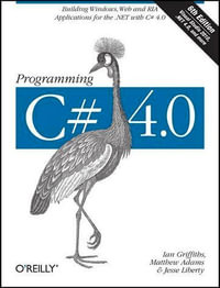 Programming C# 4.0 : 6th Edition : 6th Edition - Ian Griffiths