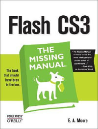 Flash Cs3 : Missing Manual - E. A. Vander Veer