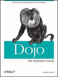 Dojo : Definitive Guide Ser. - Matthew A. Russell