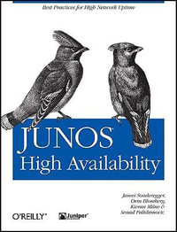 JUNOS High Availability : Animal Guide - James Sonderegger