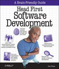 Head First Software Development : A Brain Friendly Guide - Dan Pilone