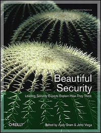 Beautiful Security : O'Reilly Ser. - Andy Oram