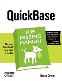 Quickbase : The Missing Manual - Nancy Conner