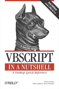 VBScript in a Nutshell : A Desktop Quick Reference - Paul Lomax
