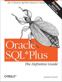 Oracle SQL*Plus : The Definitive Guide - Jonathan Gennick