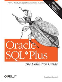Oracle SQL*Plus : The Definitive Guide - Jonathan Gennick