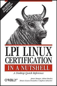 LPI Linux Certification in a Nutshell 3e : In a Nutshell - Adam Haeder