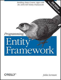 Programming Entity Framework 2e : OREILLY - Julia Lerman