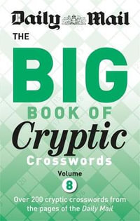 The Big Book of Cryptic Crosswords - Book 8 : The Daily Mail Puzzle Book - Daily Mail