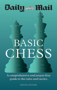 Daily Mail Basic Chess : A comprehensive and jargon-free guide to the rules and tactics - Daily Mail