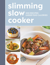 Slimming Slow Cooker : 200 recipes under 500 calories - Hamlyn