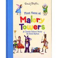 First Term At Malory Towers : A Classic School Story By Enid Blyton - Enid Blyton