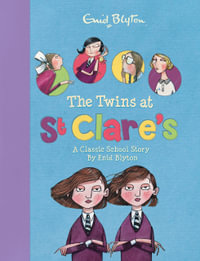The Twins at St Clare's : A Classic School Story By Enid Blyton - Enid Blyton