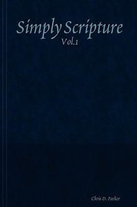 Simply Scripture - Chris D. Parker