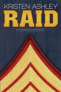 Raid : An Unfinished Hero Novel - Kristen Ashley