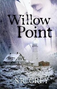 Willow Point : A Harbour Falls Mystery #2 - S. R. Grey