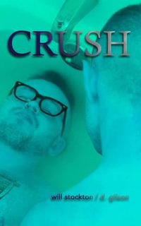 Crush - Associate Professor of English Will Stockton