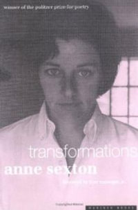 Transformations - Anne Sexton