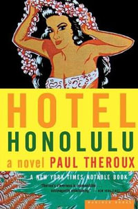 Hotel Honolulu - Paul Theroux