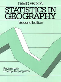 Statistics in Geography : A Practical Approach - Revised with 17 Programs - David Ebdon