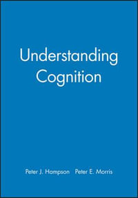 Understanding Cognition : Basic Psychology - Peter J. Hampson