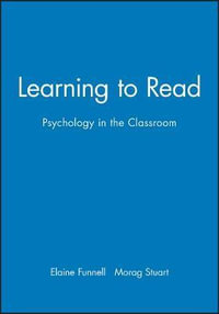 Learning to Read : Psychology in the Classroom - Elaine  Funnell