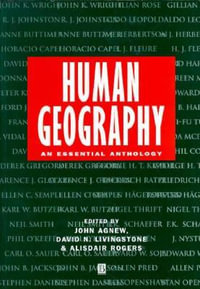 Human Geography : An Essential Anthology - John A. Agnew