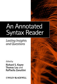 An Annotated Syntax Reader : Lasting Insights and Questions - Richard S. Kayne