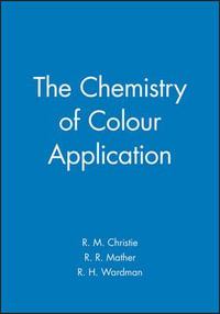 The Chemistry of Colour Application - R. M. Christie