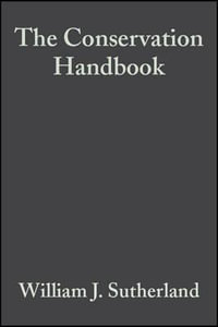 The Conservation Handbook : Research, Management and Policy - William J. Sutherland