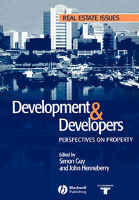 Development and Developers : Perspectives on Property - Simon Guy