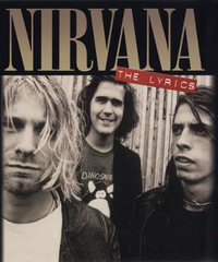 Nirvana : The Lyrics - Nirvana