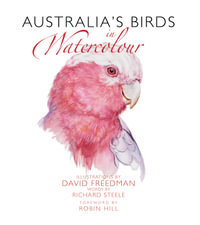 Australia's Birds in Watercolour - Richard Steele