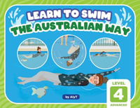 Learn To Swim The Australian Way Level 4 : Advanced - Allison Tyson