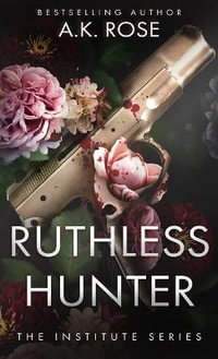 Ruthless Hunter - A.K. Rose