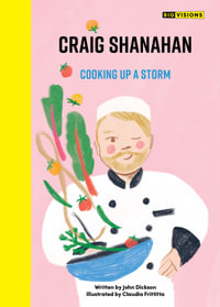 Craig Shanahan: Cooking up a Storm : Big Visions - John Dickson
