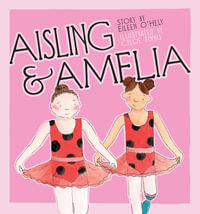 Aisling & Amelia - Eileen O'Hely