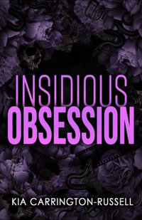 Insidious Obsession - Kia Carrington-Russell