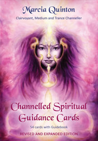 Channelled Spiritual Guidance Cards : 54 Cards with Guidebook - Revised and Expanded Edition - Marcia Quinton