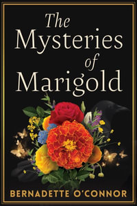 The Mysteries of Marigold - Bernadette O'Connor