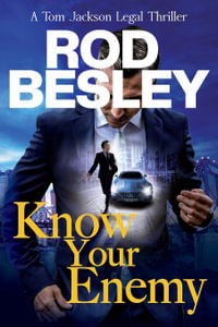 Know Your Enemy : A Tom Jackson Legal Thriller Book 1 - Rod Besley