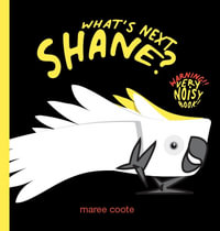 What's next, SHANE? - Maree Coote