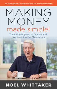 Making Money, Made Simple - Noel Whittaker